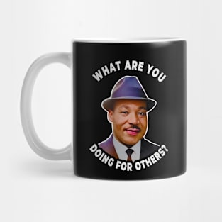 🤎 What Are You Doing for Others?, Martin Luther King Quote Mug